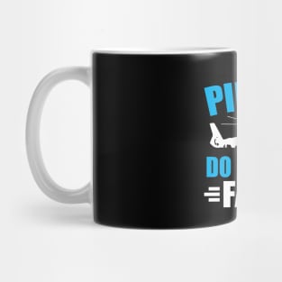 Pilots Do It Real Fast Mug